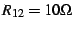 $R_{12}=10\Omega$