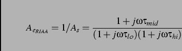 \begin{displaymath}
A_{e_{RIAA}}=1/A_{s}=\frac{1+j\omega \tau _{mid}}{(1+j\omega \tau _{lo})(1+j\omega \tau _{hi})}
\end{displaymath}